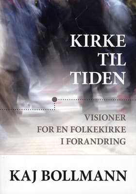 Kirke til tiden af Kaj Bollmann
