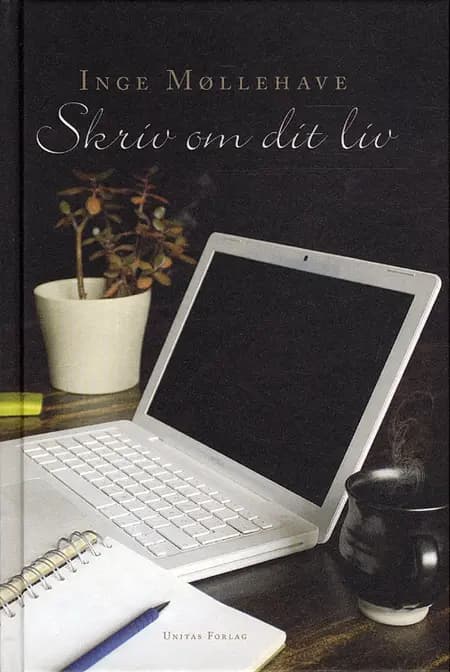 Skriv om dit liv af Inge Møllehave