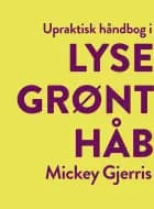 Upraktisk håndbog i lysegrønt håb