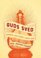 Guds sved af Poul Joachim Stender