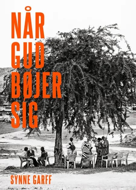 Når Gud bøjer sig af Synne Garff