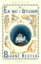 En nat i Betlehem af Bjarne Reuter