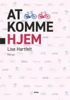 At komme hjem af Lise Hartfelt