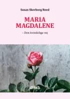 Maria Magdalene af Susan Skovborg Roed