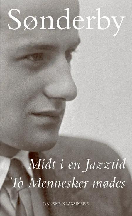Midt i en Jazztid / To Mennesker mødes af Knud Sønderby