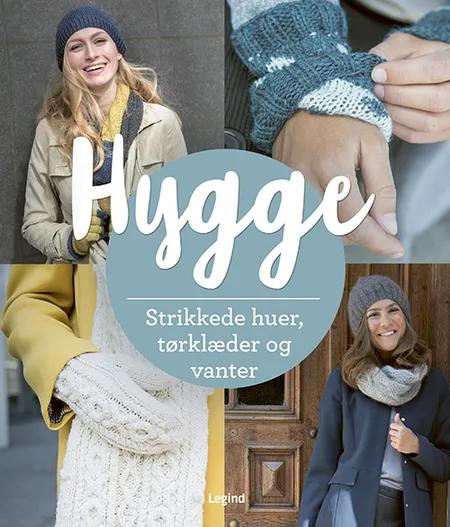 Hyggestrik - Strikkede huer, tørklæder og vanter af Wenke Müller