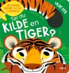 Tør du kilde en tiger? af Kathryn Jewitt