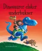 Dinosaurer elsker underbukser af Claire Freedman og Ben Cort
