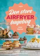 Den store airfryer bagebog af Lucy Parissi