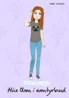 Alice Olsen i eventyrland af Marie Duedahl