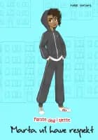 Marta vil have respekt af Marie Duedahl