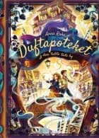 Duftapoteket - I den tabte tids by af Anna Ruhe