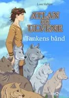 Atlan og ulvene - tankens bånd af Lone Halkjær
