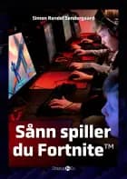 Sånn spiller du Fortnite (norsk) af Simon Randel Søndergaard