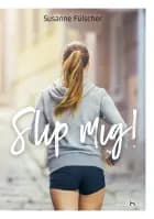 Slip mig! af Susanne Fülscher