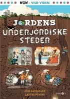 Jordens underjordiske steder af Jens Hansegård