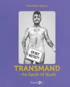 Transmand - fra Sarah til Noah af Frida Bejder Klausen