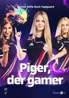 Piger, der gamer af Anne-Sofie Duch Teglgaard