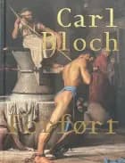 Carl Bloch -Forført af Peter Nørgaard Larsen, Casper Tybjerg og David Burmeister