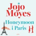 Honeymoon i Paris af Jojo Moyes