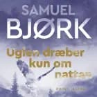 Uglen dræber kun om natten af Samuel Bjørk