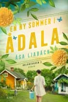 En ny sommer i Ådala af Åsa Liabäck