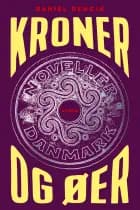 Kroner og øer af Daniel Dencik