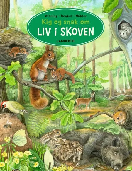 Kig og snak om liv i skoven af Bärbel Oftring