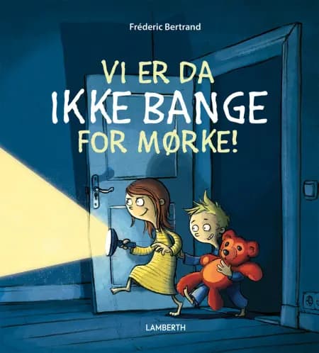 Vi er da ikke bange for mørke! af Fréderic Bertrand