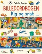 Billedordbogen Kig og snak ... af Sibylle Brauer