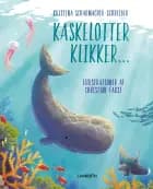 Kaskelotter klikker... af Kristina Scharmacher-Schreiber