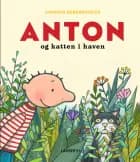 Anton og katten i haven af Annemie Berebrouckx