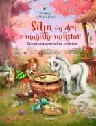 Silja og den magiske mikstur af Mila Berg