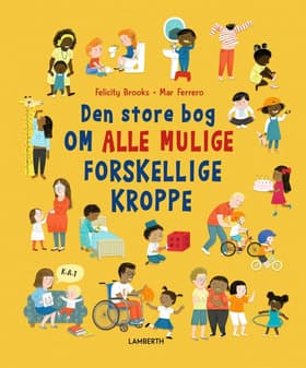 Den store bog om alle mulige forskellige kroppe af Felicity Brooks