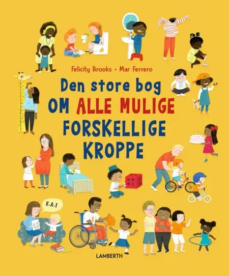 Den store bog om alle mulige forskellige kroppe af Felicity Brooks