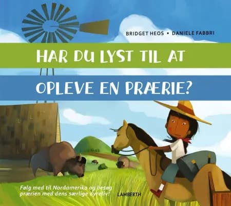 Har du lyst til at opleve en prærie? af Bridget Heos