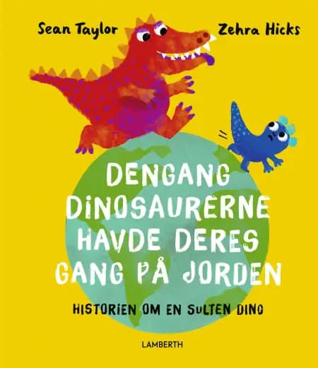 Dengang dinosaurerne havde deres gang på Jorden af Sean Taylor