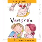 Venskab - Fra gamle til nye venner af Nùria Roca