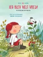 Jeg blev helt vred! af Annemie Berebrouckx