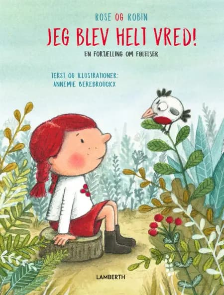 Jeg blev helt vred! af Annemie Berebrouckx