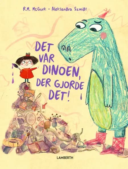 Det var dinoen, der gjorde det! af R.M. McGurk