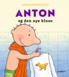 Anton og den nye bluse af Annemie Berebrouckx