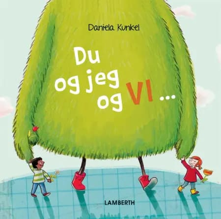 Du og jeg og vi ... af Daniela Kunkel