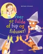 Feer er fulde af fup og fiduser! af Bethan Stevens