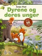 Dyrene og deres unger af Antje Flad