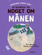 En selenolog ved noget om månen af Olivia Watson