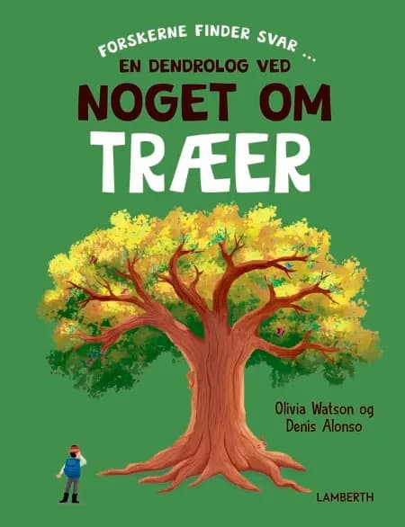 En dendrolog ved noget om træer af Olivia Watson