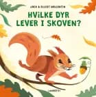 Hvilke dyr lever i skoven? af Jack og Elliot Wallentin