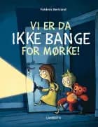 Vi er da ikke bange for mørke! af Fréderic Bertrand