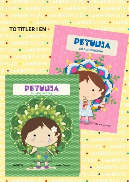 Petunia på sommerferie og Petunia - En rigtig dum dag af Nanna Gomaa